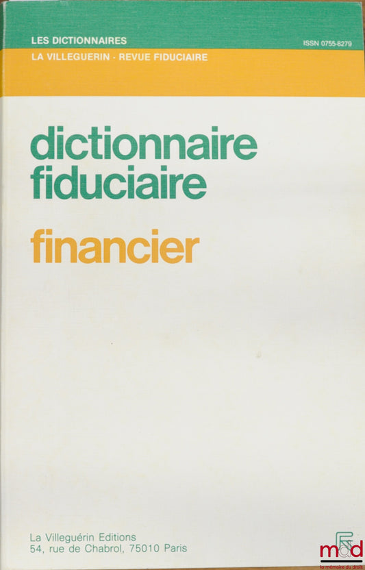 Collectif – DICTIONNAIRE FIDUCIAIRE - FINANCIER, coll. Les dictionnaires de La Villeguerin - revue fiduciaire