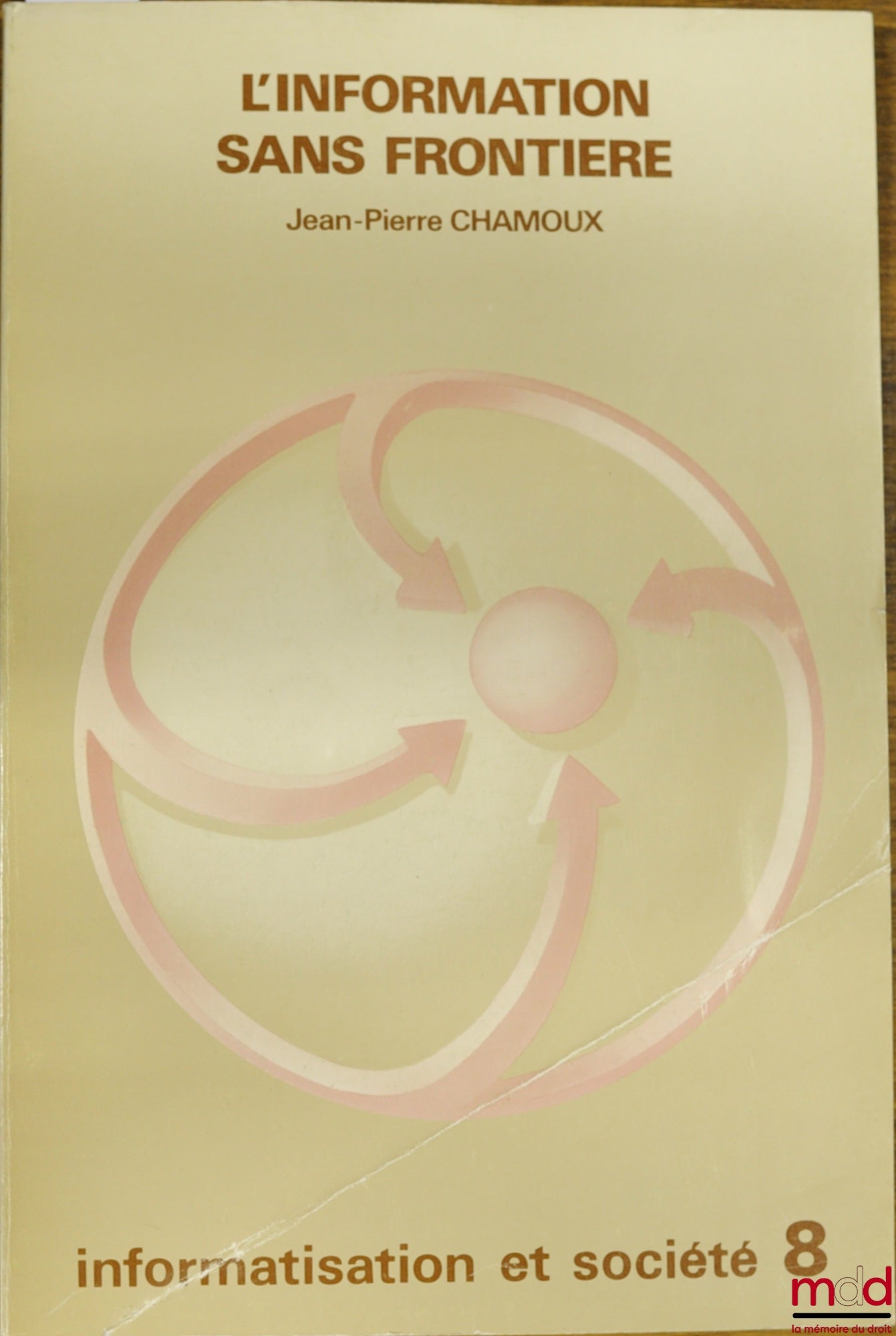 CHAMOUX (Jean-Pierre) – INFORMATION SANS FRONTIÈRE, coll. Informatisation et société n° 8