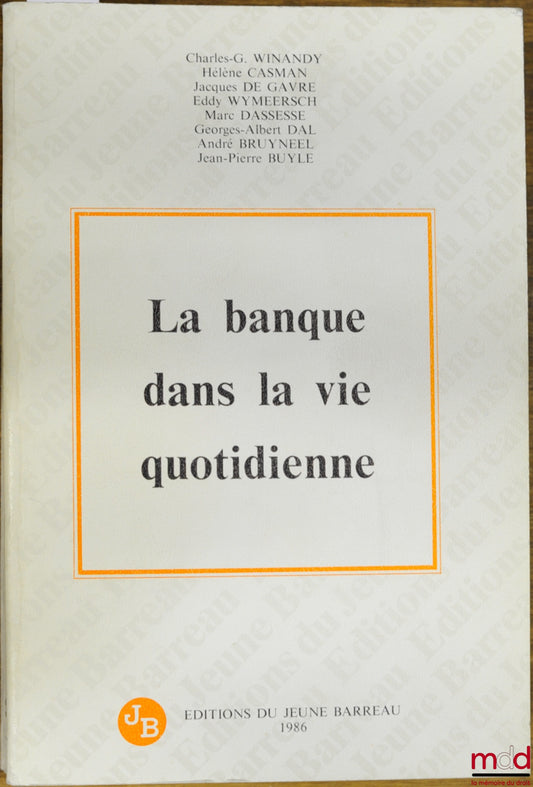 WINANDY (Charles G.) et alii – LA BANQUE DANS LA VIE QUOTIDIENNE