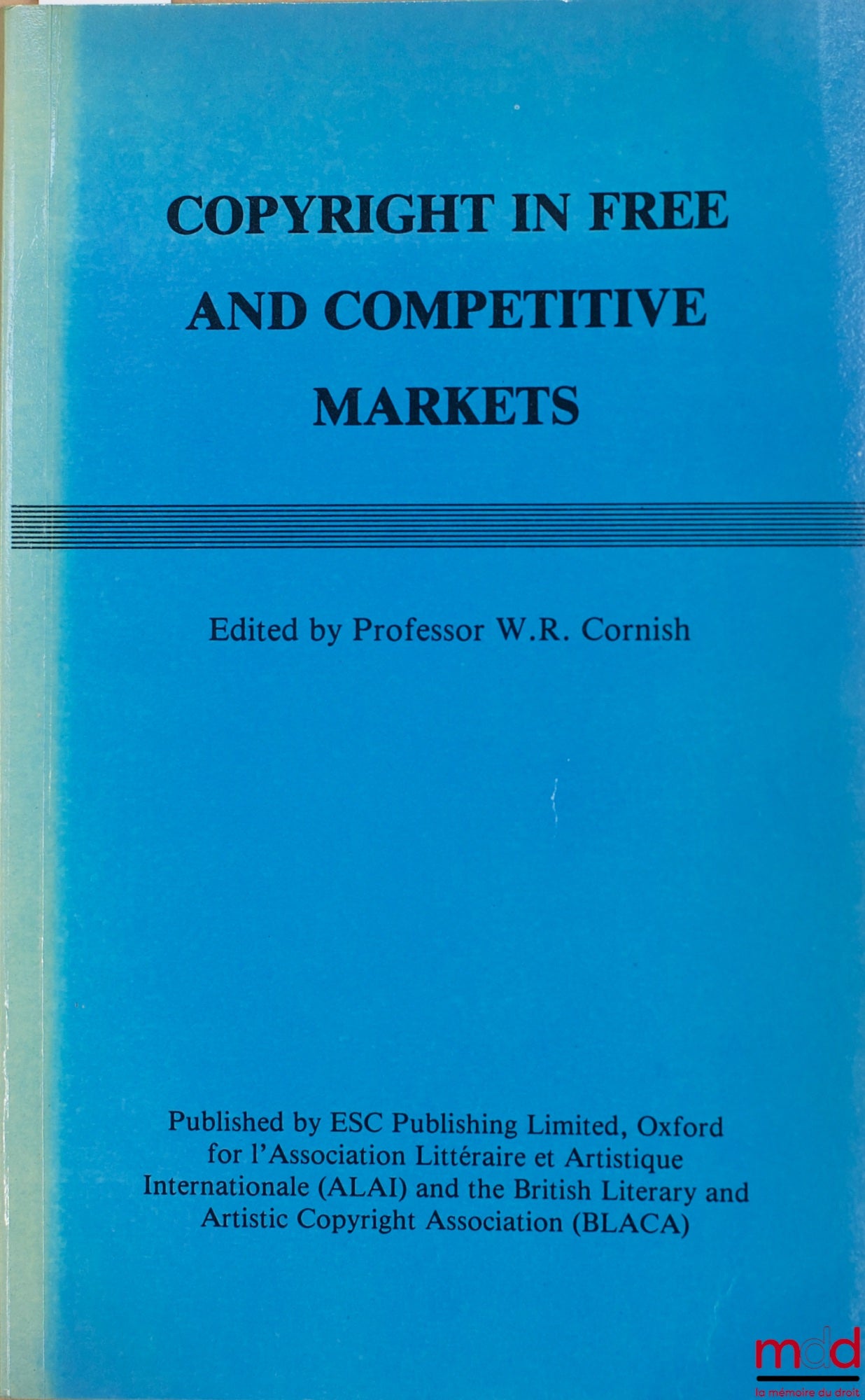 CORNISH (W.R.) – COPYRIGHT IN FREE AND COMPETITIVE MARKETS