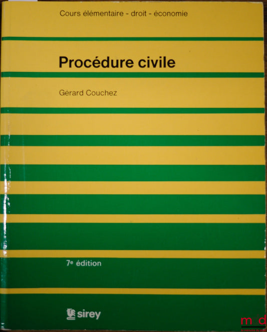 COUCHEZ (Gérard) – PROCÉDURE CIVILE, coll. Cours élémentaire - droit - économie, 7e éd.