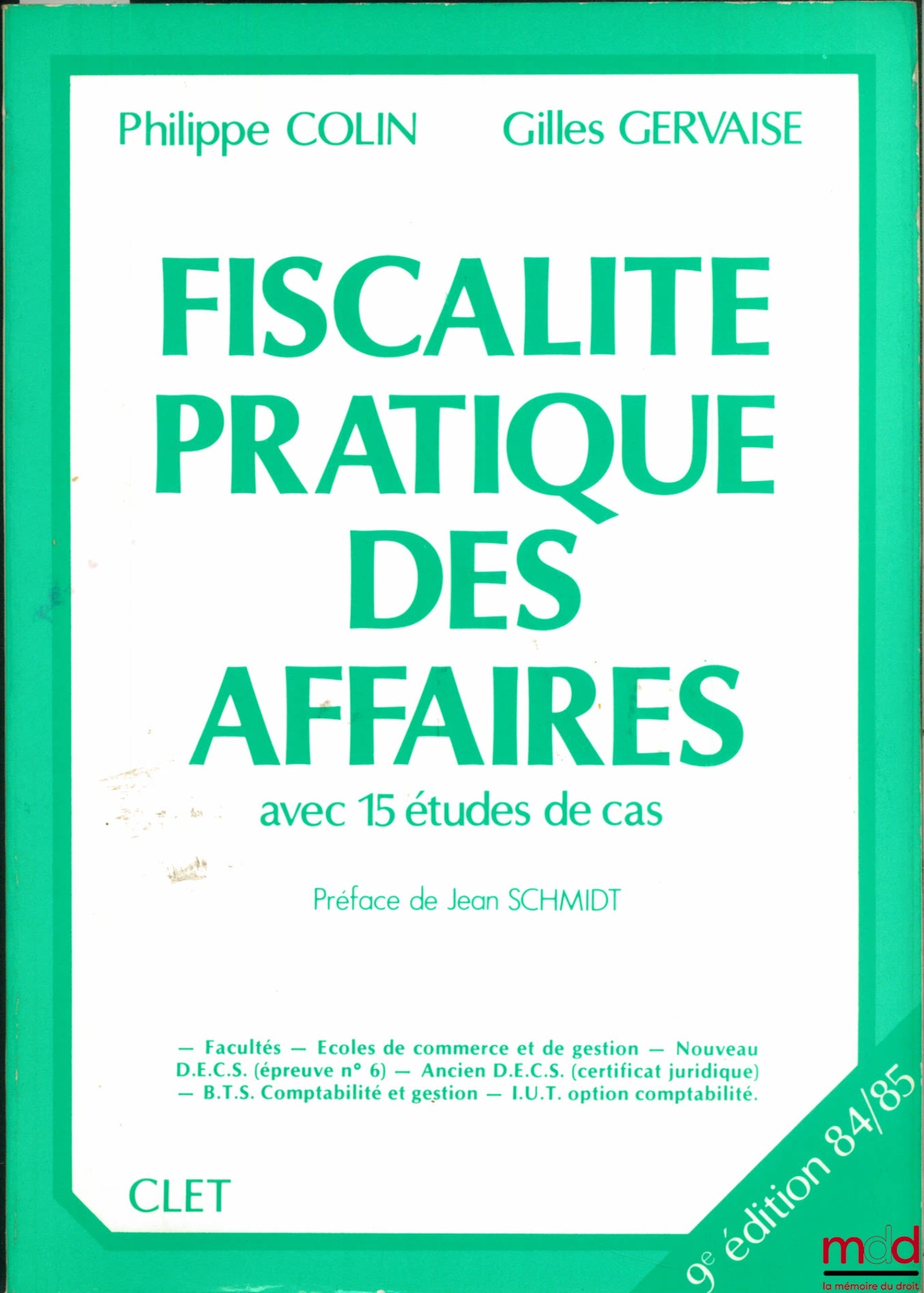 COLIN (Philippe) et GERVAISE (Gilles) – FISCALITÉ PRATIQUE DES AFFAIRES AVEC 15 ÉTUDES DE CAS, 9ème éd. 1984-1985