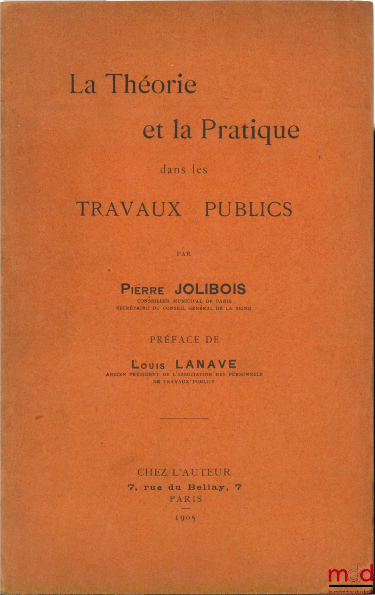 JOLIBOIS (Pierre) – LA THÉORIE ET LA PRATIQUE DANS LES TRAVAUX PUBLICS