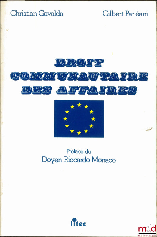 GAVALDA (Christian) et PARLÉANI (Gilbert) – DROIT COMMUNAUTAIRE DES AFFAIRES