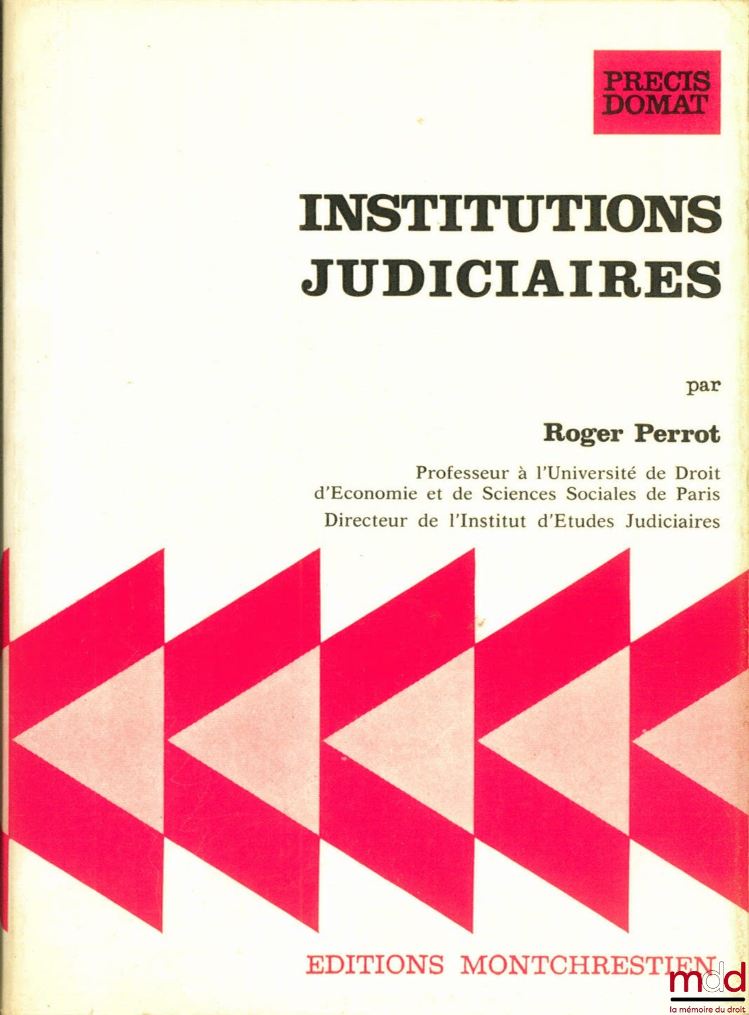 PERROT (Roger) – INSTITUTIONS JUDICIAIRES, 2e éd., coll. Précis Domat