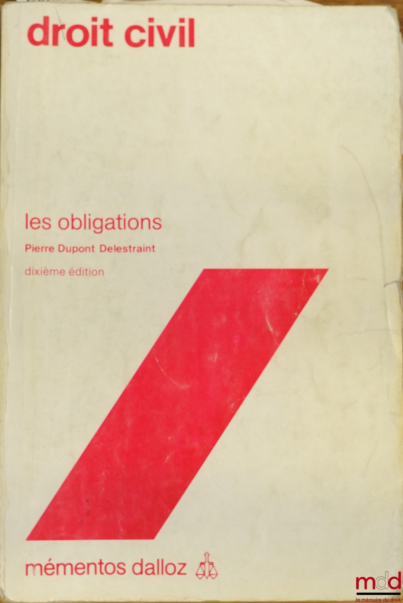 DUPONT DELESTRAINT (Pierre) – DROIT CIVIL, LES OBLIGATIONS, 10ème éd., coll. Mémentos Dalloz