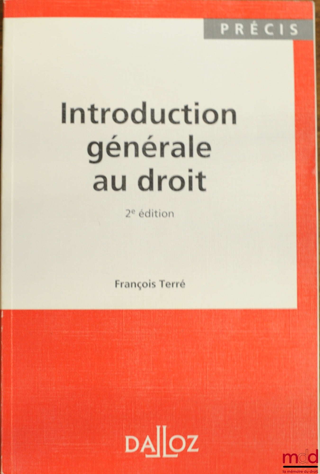 TERRÉ (François) – INTRODUCTION GÉNÉRALE AU DROIT, 2e éd., coll. Précis Dalloz