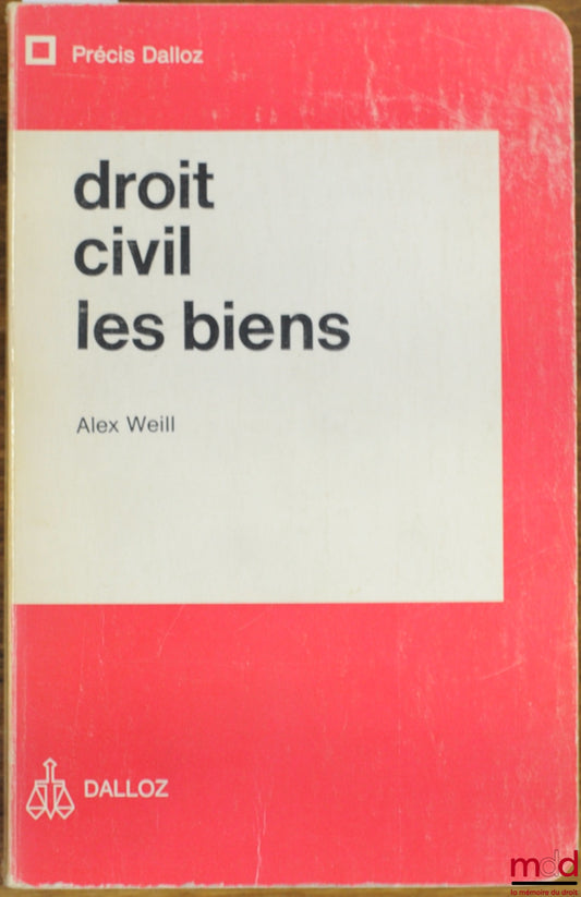 WEILL (Alex) – DROIT CIVIL : LES BIENS, coll. Précis Dalloz