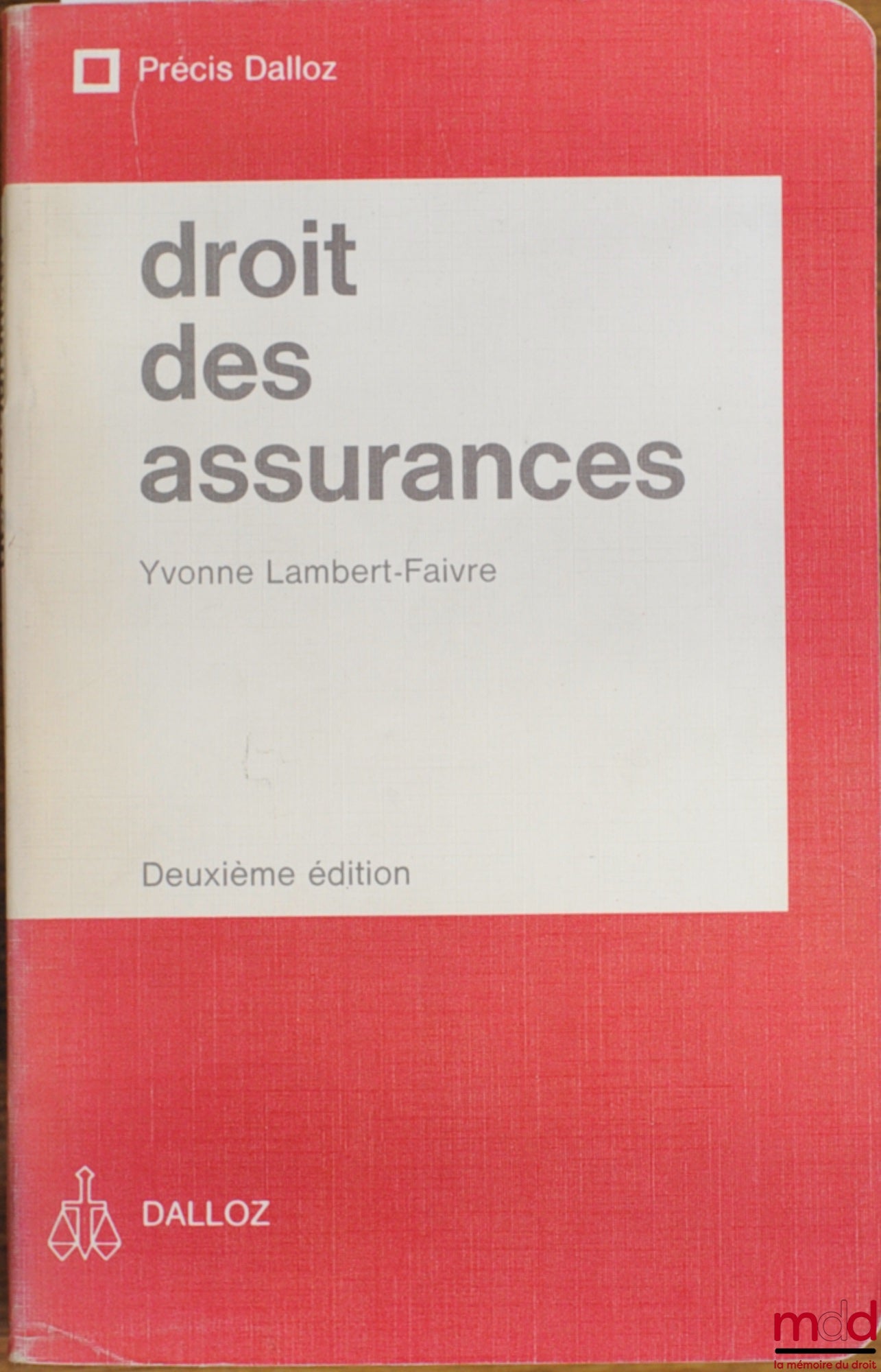 LAMBERT-FAIVRE (Yvonne) – DROIT DES ASSURANCES, 2e éd., coll. Précis Dalloz