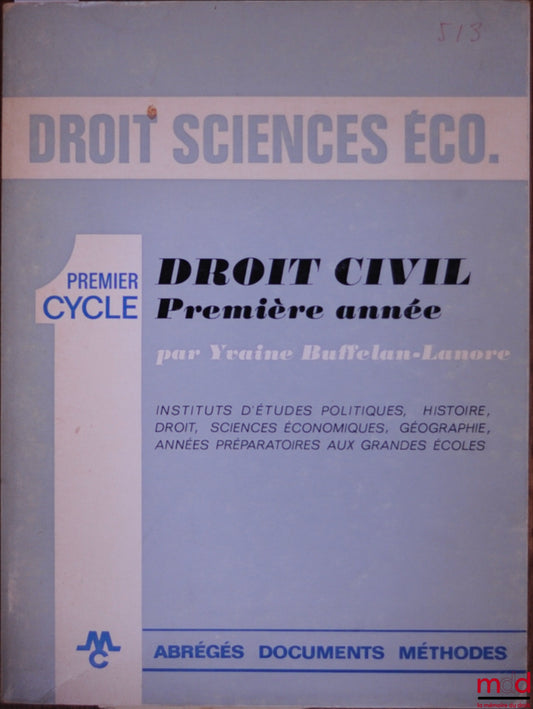 BUFFELAN-LANORE (Yvaine) – DROIT CIVIL PREMIÈRE ANNÉE, coll. Droit sciences économiques, Abrégés documents méthodes