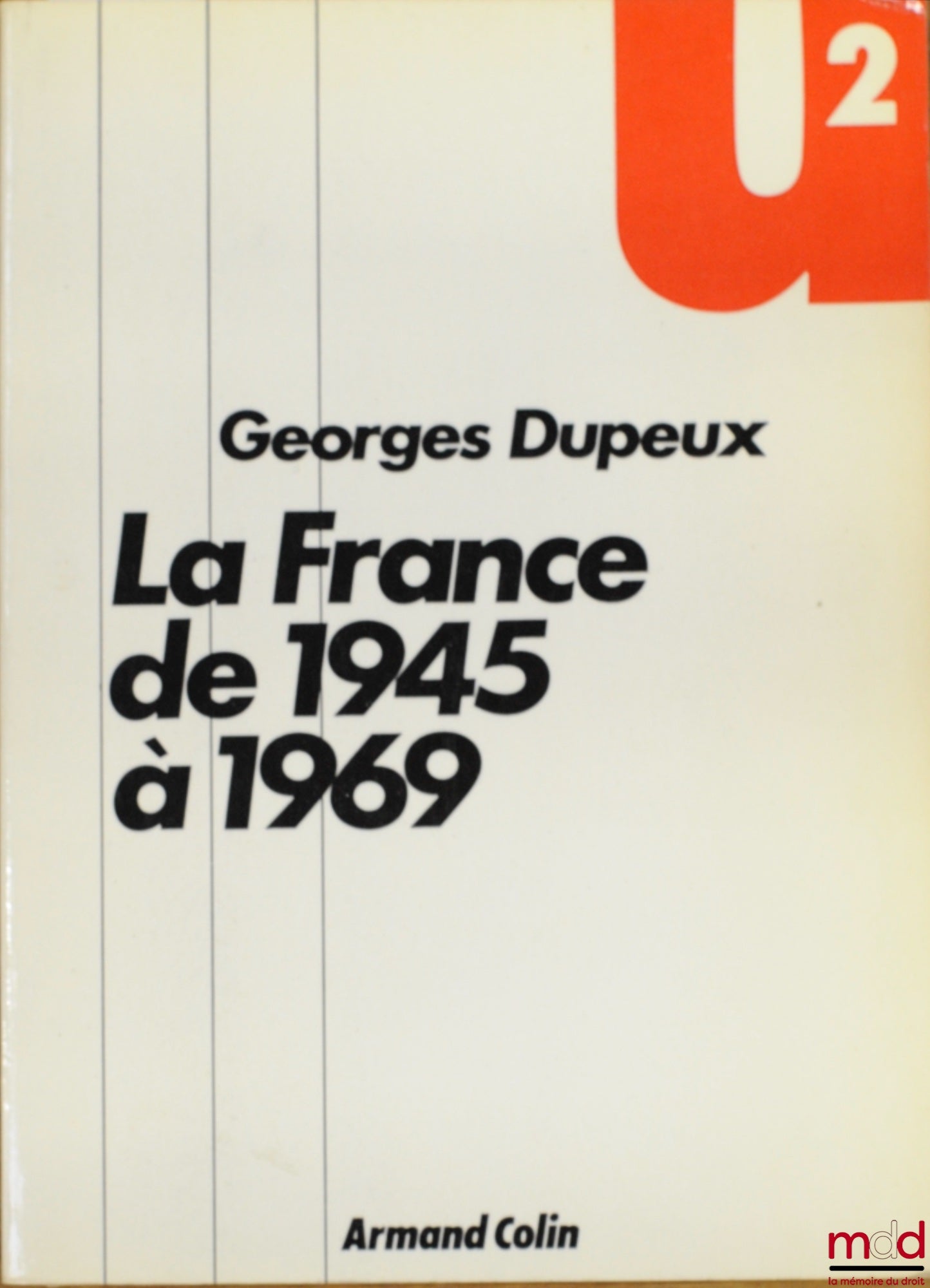 DUPEUX (Georges) – LA FRANCE DE 1945 À 1969, coll. U2