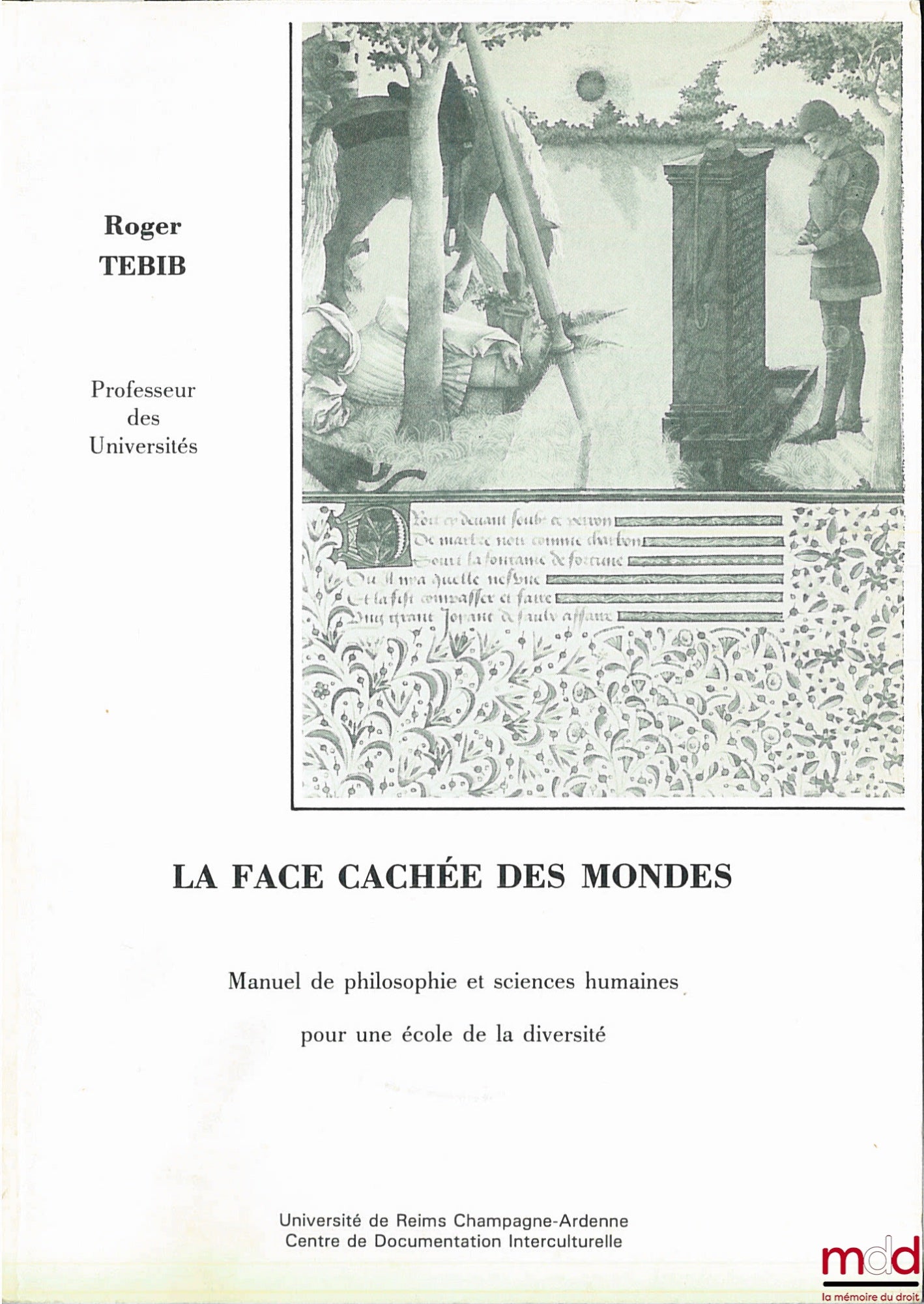 TEBIB (Roger) – LA FACE CACHÉE DES MONDES, Manuel de philosophie et sciences humaines pour une école de la diversité, Centre de documentation interculturelle