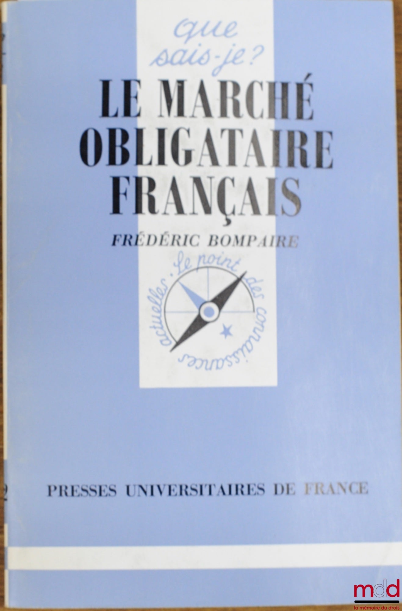 BOMPAIRE (Frédéric) – LE MARCHÉ OBLIGATAIRE FRANÇAIS, coll. Que sais-je ?