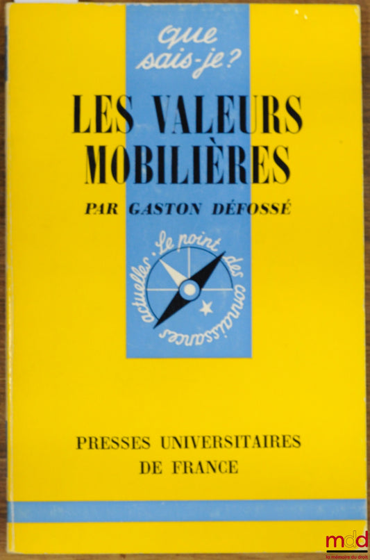 DEFOSSÉ (Gaston) – LES VALEURS MOBILIÈRES, coll. Que sais-je ?