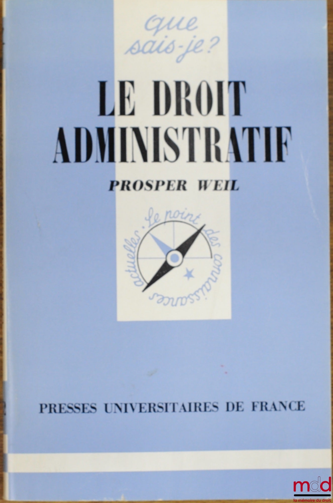 WEIL (Prosper) – LE DROIT ADMINISTRATIF, 12e éd., coll. Que sais-je ?