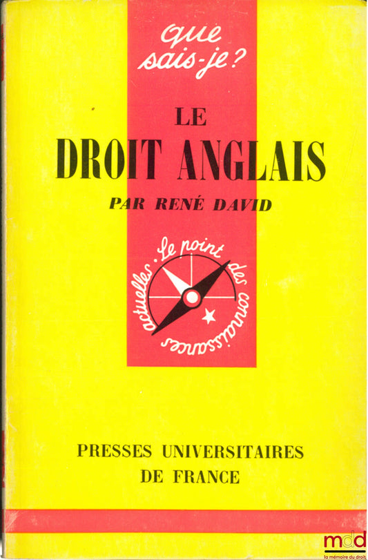 DAVID (René) – LE DROIT ANGLAIS, coll. Que sais-je ?