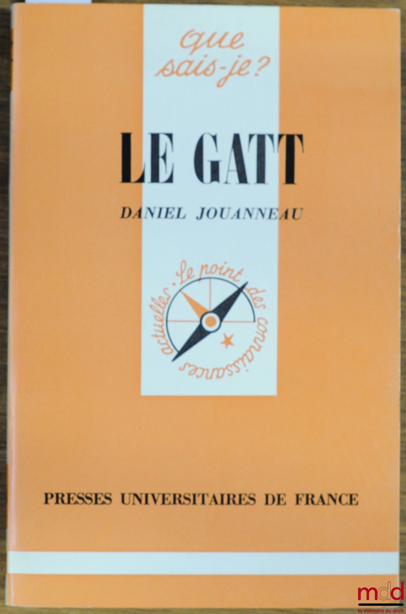JOUANNEAU (Daniel) – LE G A T T, coll. Que sais-je ?