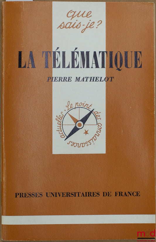 MATHELOT (Pierre) – LA TÉLÉMATIQUE, 3ème éd., coll. Que sais-je ?