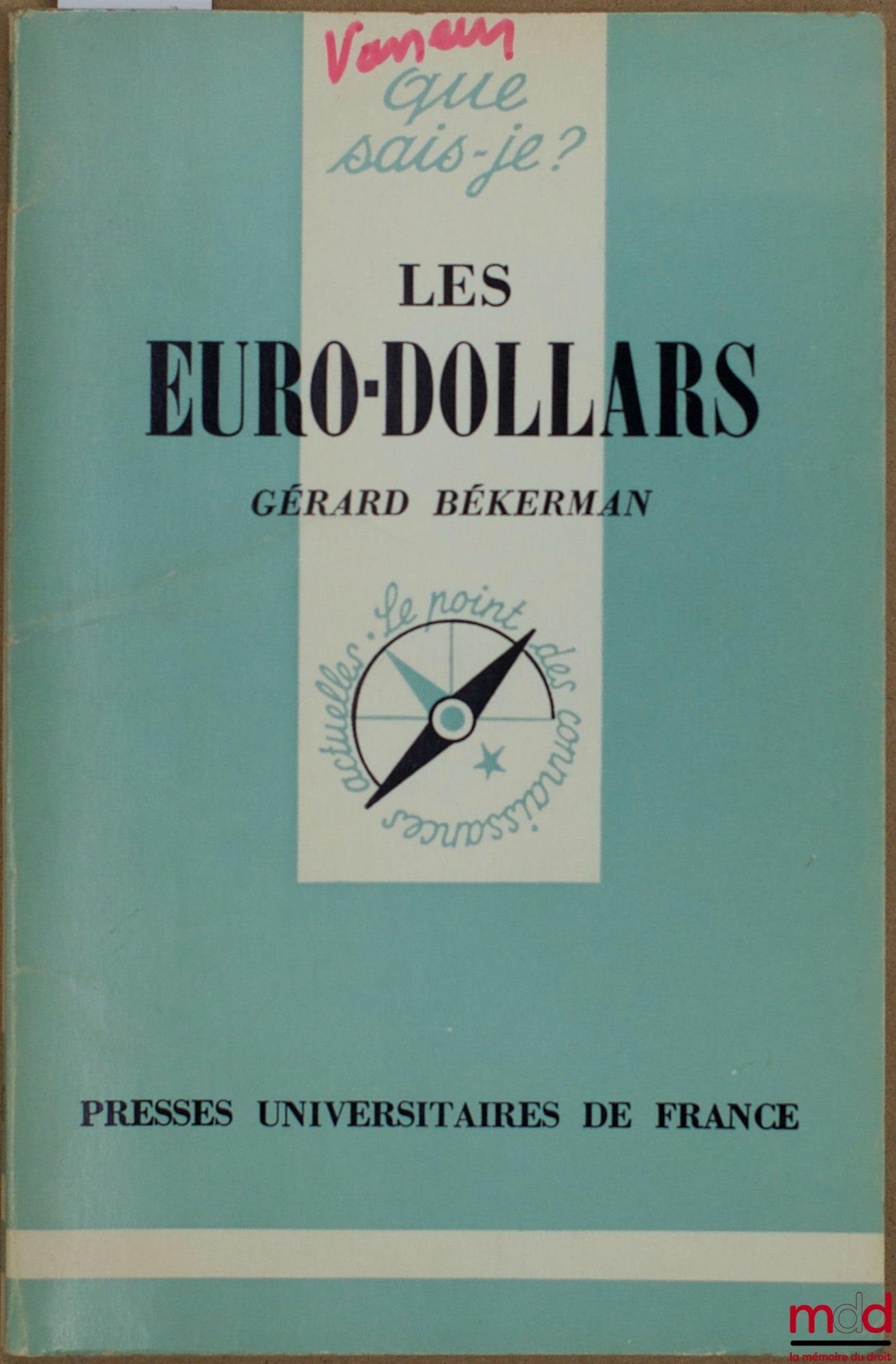 BÉKERMAN (Gérard) – LES EURO-DOLLARS, coll. Que sais-je ?
