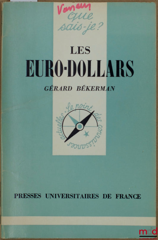 BÉKERMAN (Gérard) – LES EURO-DOLLARS, coll. Que sais-je ?
