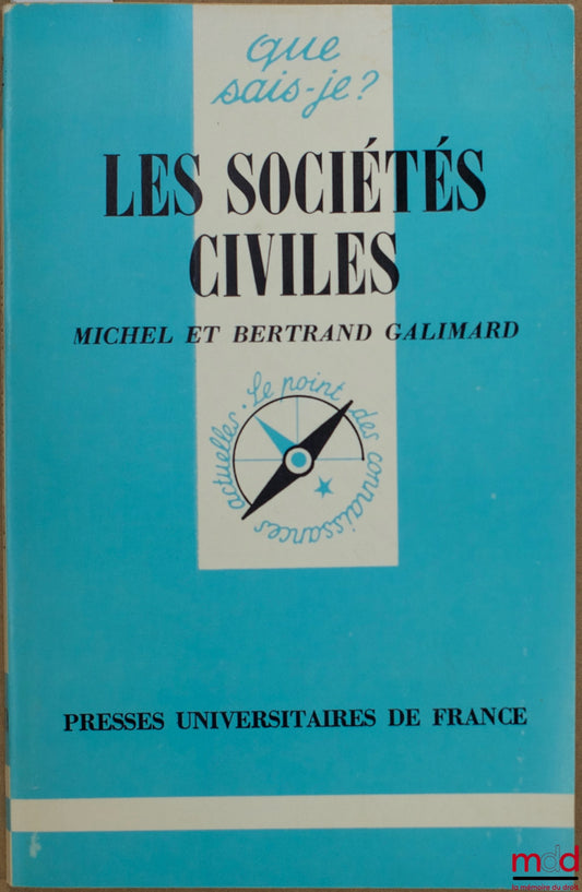 GALIMARD (Michel et Bertrand) – LES SOCIÉTÉS CIVILES, coll. Que sais-je ?