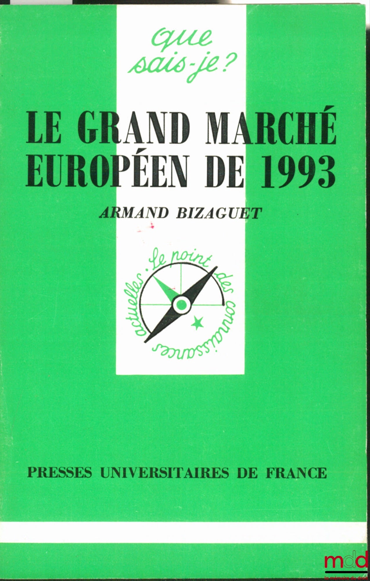 BIZAGUET (Armand) – LE GRAND MARCHÉ EUROPÉEN DE 1993, coll. Que sais-je ?