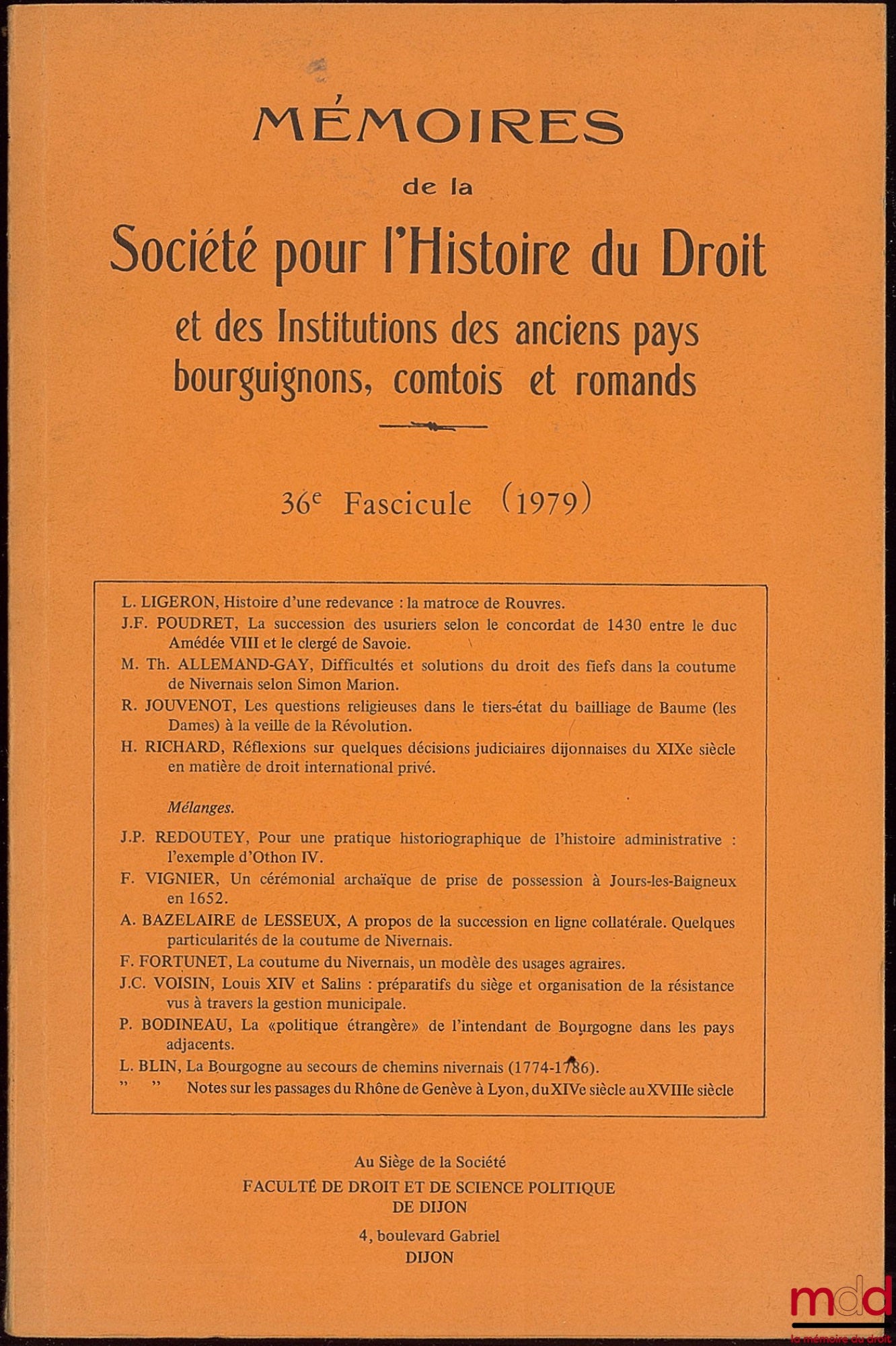 [Collectif] – MÉMOIRES DE LA SOCIÉTÉ POUR L’HISTOIRE DU DROIT ET DES INSTITUTIONS DES ANCIENS PAYS BOURGUIGNONS, COMTOIS ET ROMANDS, 36ème fasc. (1979)