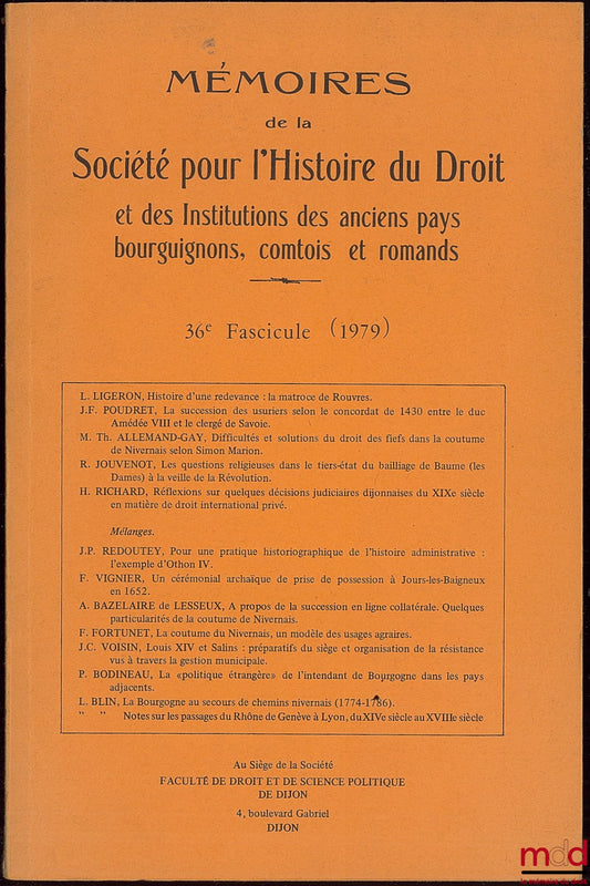 [Collectif] – MÉMOIRES DE LA SOCIÉTÉ POUR L’HISTOIRE DU DROIT ET DES INSTITUTIONS DES ANCIENS PAYS BOURGUIGNONS, COMTOIS ET ROMANDS, 36ème fasc. (1979)