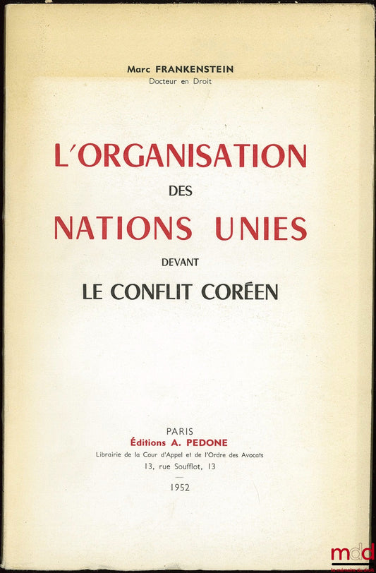 FRANKENSTEIN (Marc) – L’ORGANISATION DES NATIONS UNIES DEVANT LE CONFLIT CORÉEN