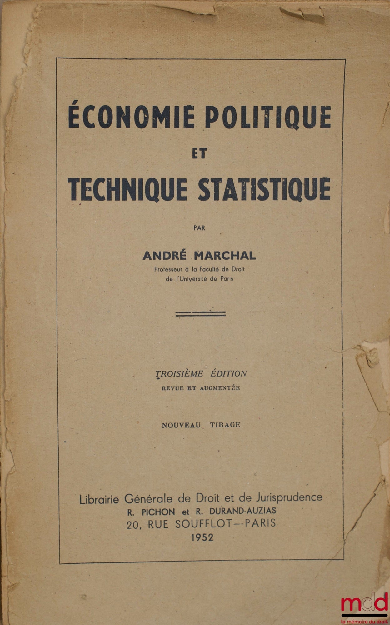 MARCHAL (André) – ÉCONOMIE POLITIQUE ET TECHNIQUE STATISTIQUE, 3ème éd. revue et augmentée, nouveau tirage