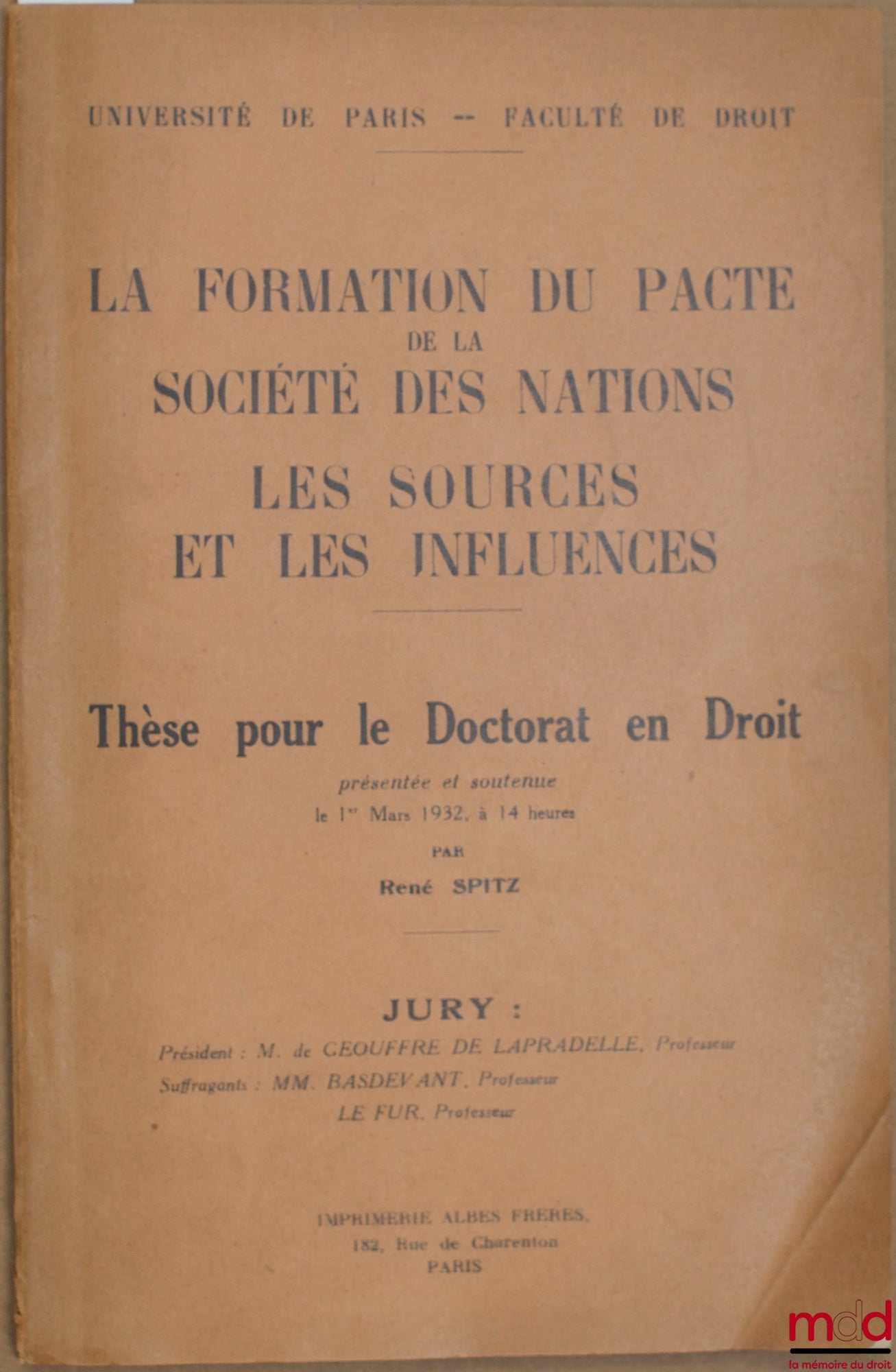 SPITZ (René) – LA FORMATION DU PACTE DE LA SOCIÉTÉ DES NATIONS - LES SOURCES ET LES INFLUENCES, Faculté de droit de l’Université de Paris