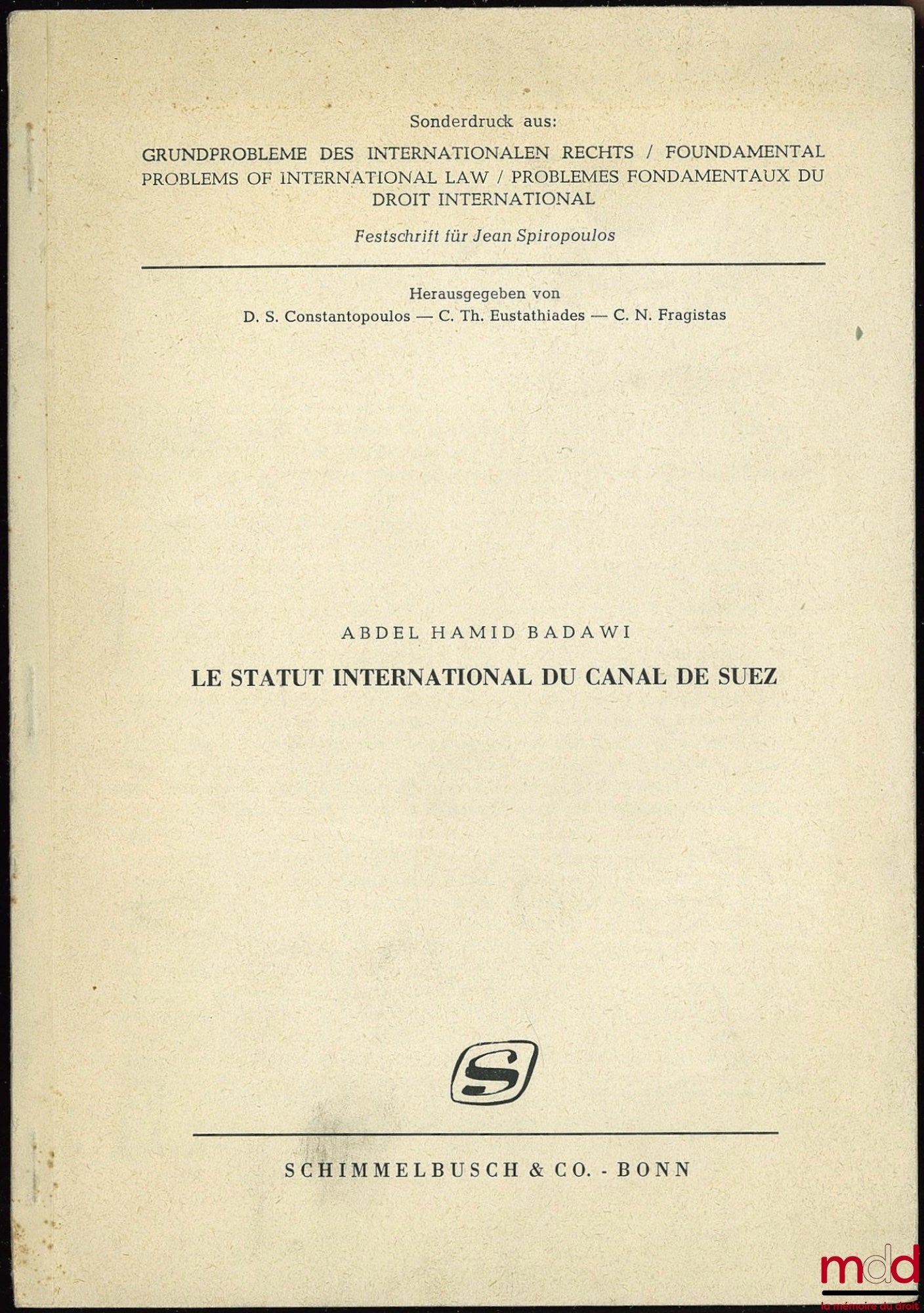 [Canal de Suez], BADAWI (Abdel Hamid) – LE STATUT INTERNATIONAL DU CANAL DE SUEZ, extrait des mélanges Jean Spiropoulos