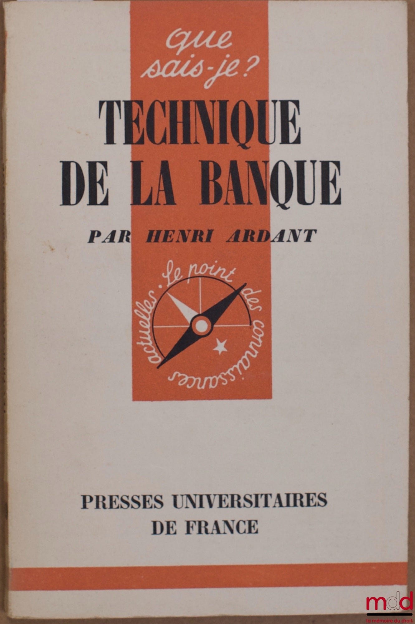 ARDANT (Henri) – TECHNIQUE DE LA BANQUE, coll. Que sais-je ?
