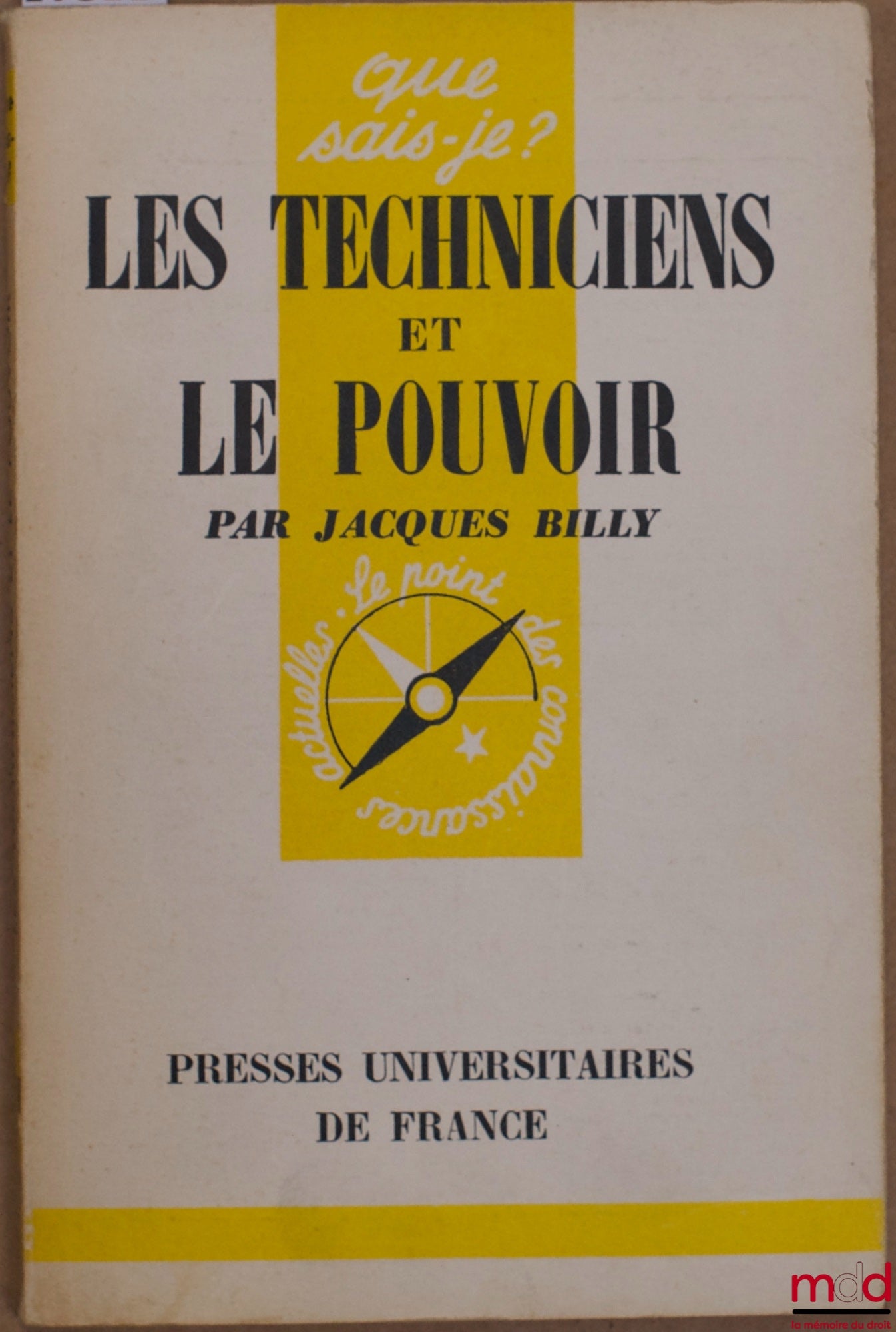 BILLY (Jacques) – LES TECHNICIENS ET LE POUVOIR, coll. Que sais-je ?