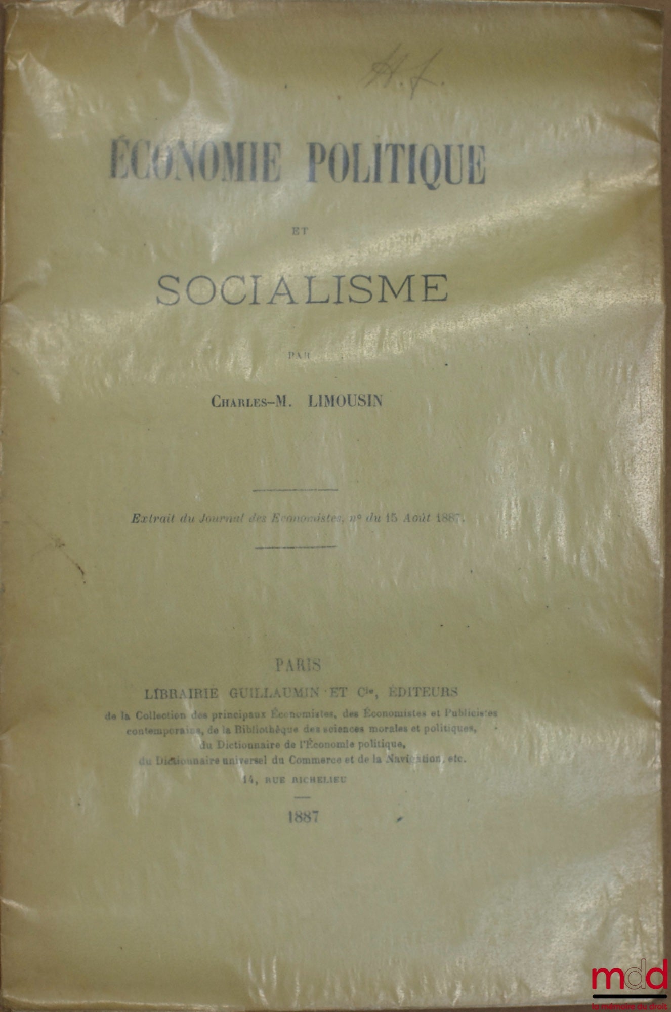 LIMOUSIN (Charles-M.) – ÉCONOMIE POLITIQUE ET SOCIALISME, extrait du Journal des économistes, n° du 15 août 1887