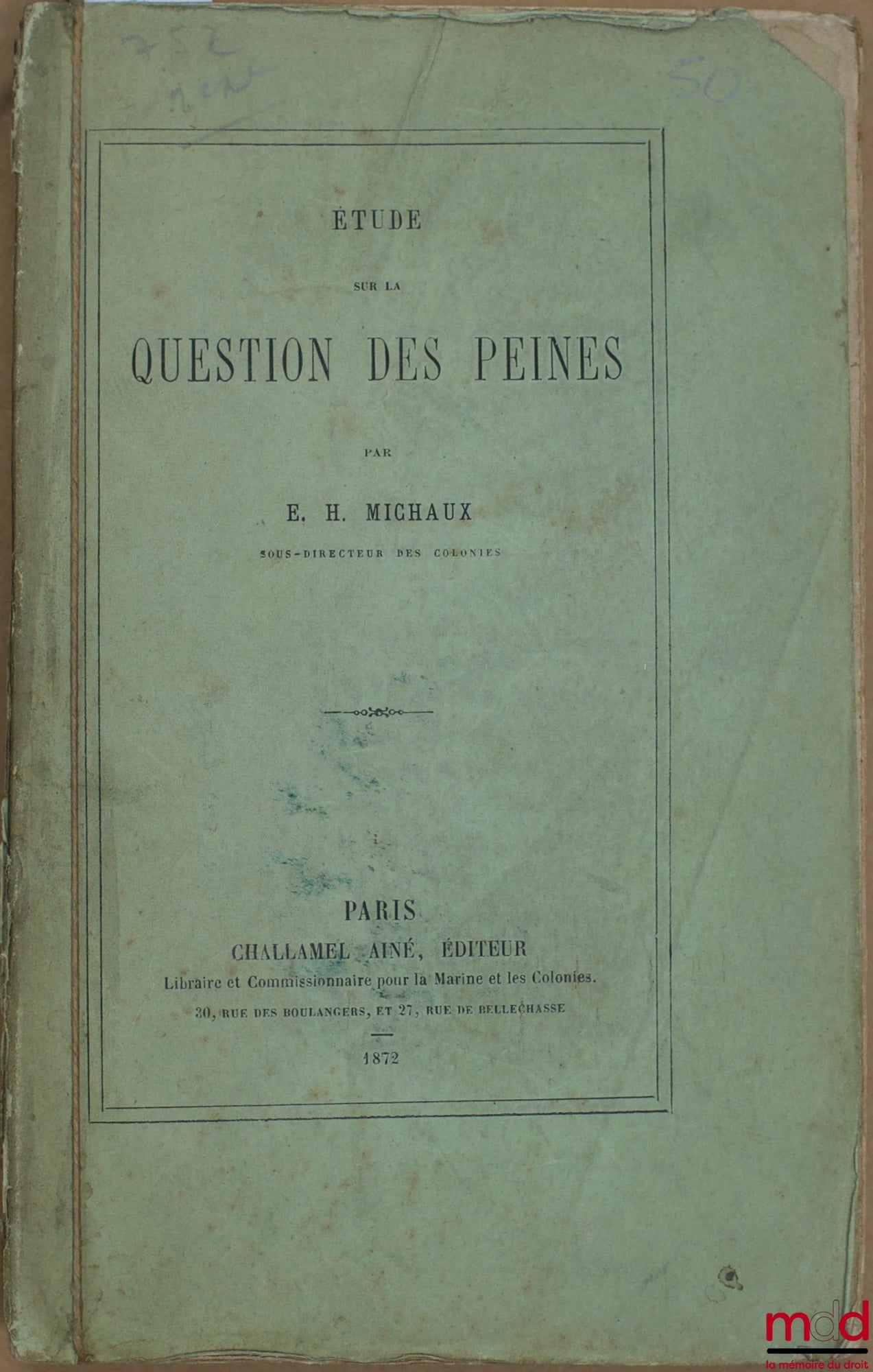 MICHAUX (E.H.) – ÉTUDES SUR LA QUESTION DES PEINES