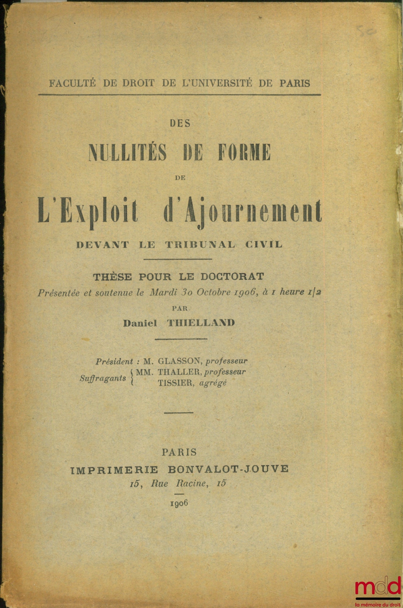 THIELLAND (Daniel) – DES NULLITÉS DE FORME DE L’EXPLOIT D’AJOURNEMENT DEVANT LE TRIBUNAL CIVIL, Faculté de droit de l’Université de Paris