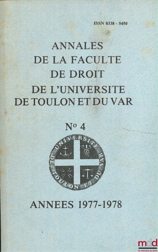 [Collectif] – ANNALES DE LA FACULTÉ DE DROIT DE L’UNIVERSITÉ DE TOULON ET DU VAR n° 4, années 1977-1978