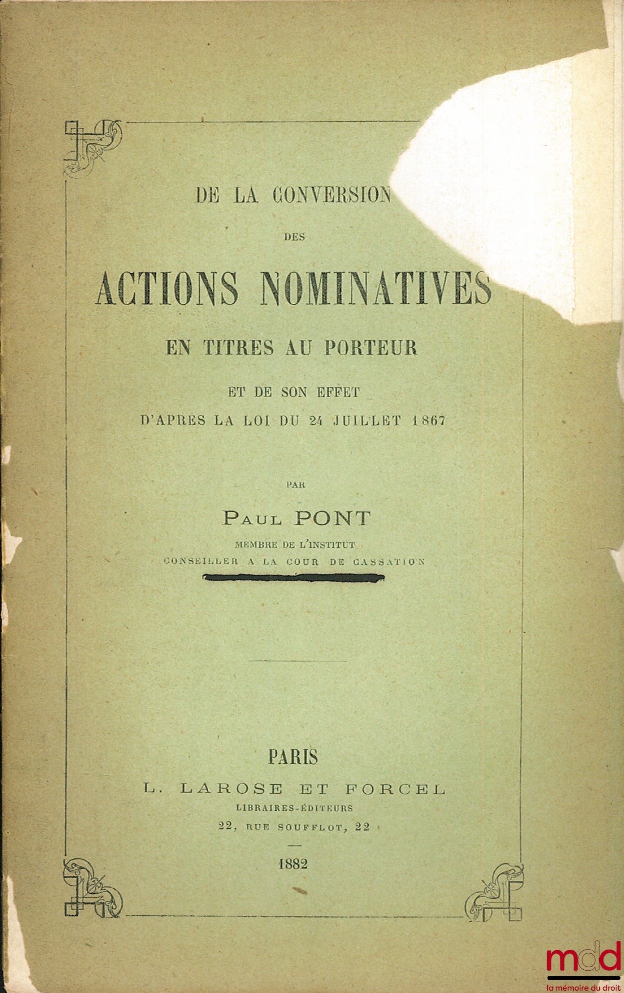 PONT (Paul) – DE LA CONVERSION DES ACTIONS NOMINATIVES EN TITRES AU PORTEUR ET DE SON EFFET D’APRÈS LA LOI DU 24 JUILLET 1867