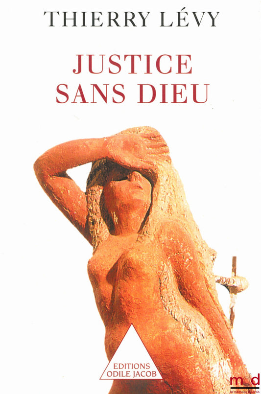 LEVY (Thierry) – JUSTICE SANS DIEU