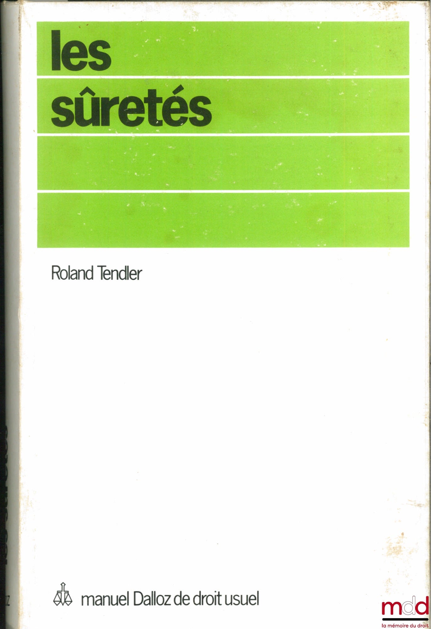 TENDLER (Roland) – LES SÛRETÉS, Manuel Dalloz de droit usuel