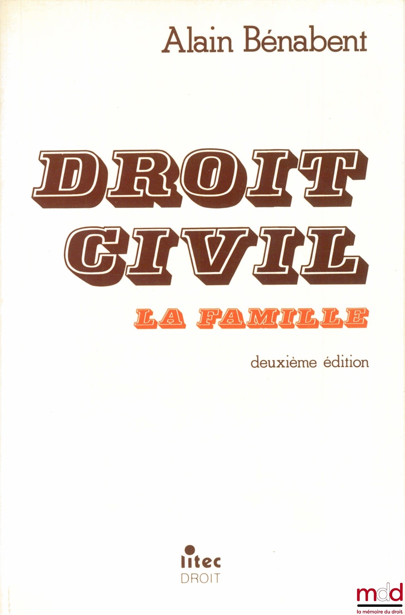 BÉNABENT (Alain) – DROIT CIVIL : LA FAMILLE, 2ème éd.