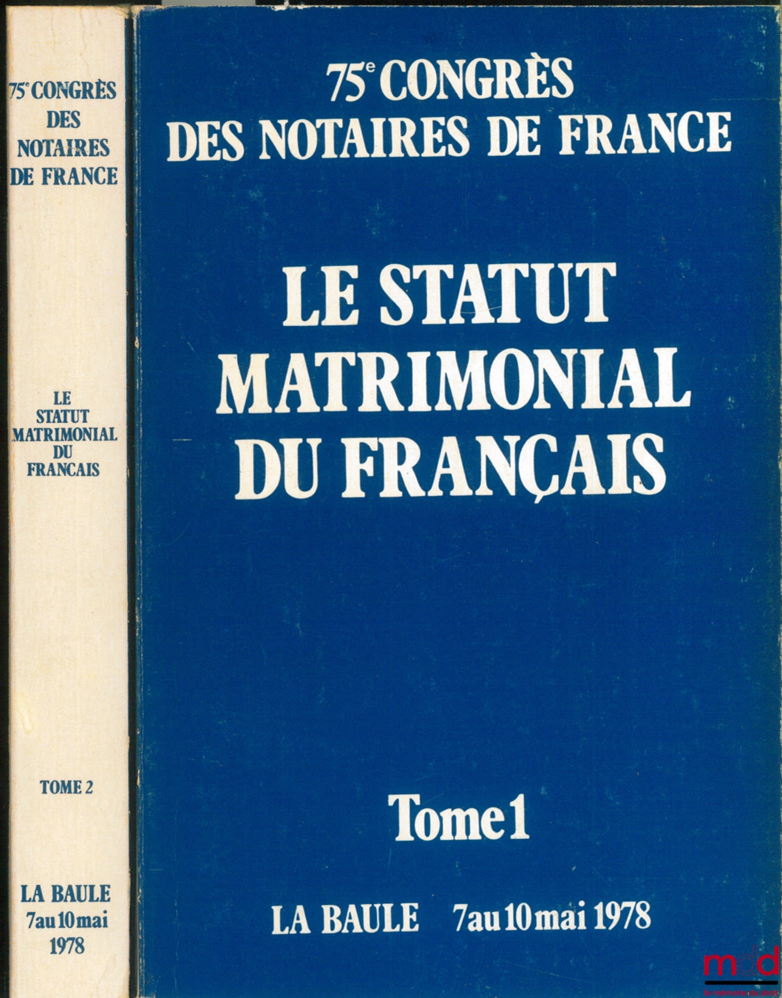 [Colloque] – LE STATUT MATRIMONIAL DU FRANÇAIS, Congrès des Notaires de France, La Baule, mai 1978