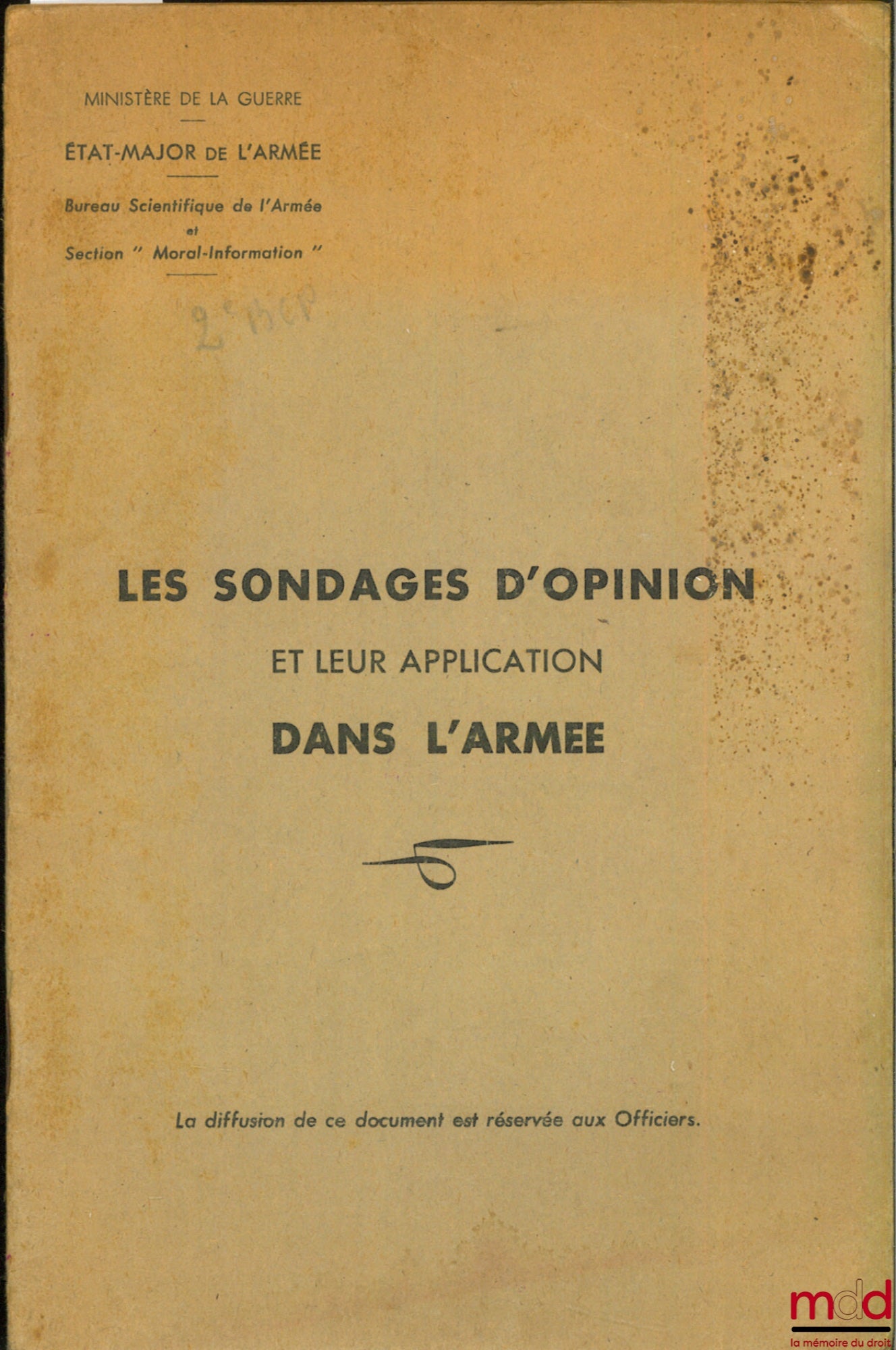 [Ministère de la guerre] – LES SONDAGES D’OPINION ET LEUR APPLICATION DANS L’ARMÉE, Diffusion de ce document réservée aux Officiers