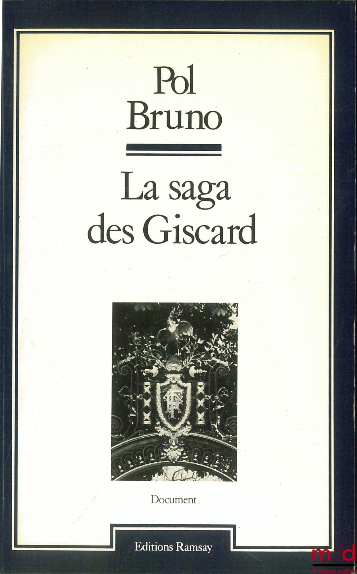 POL (Bruno) – LA SAGA DES GISCARD