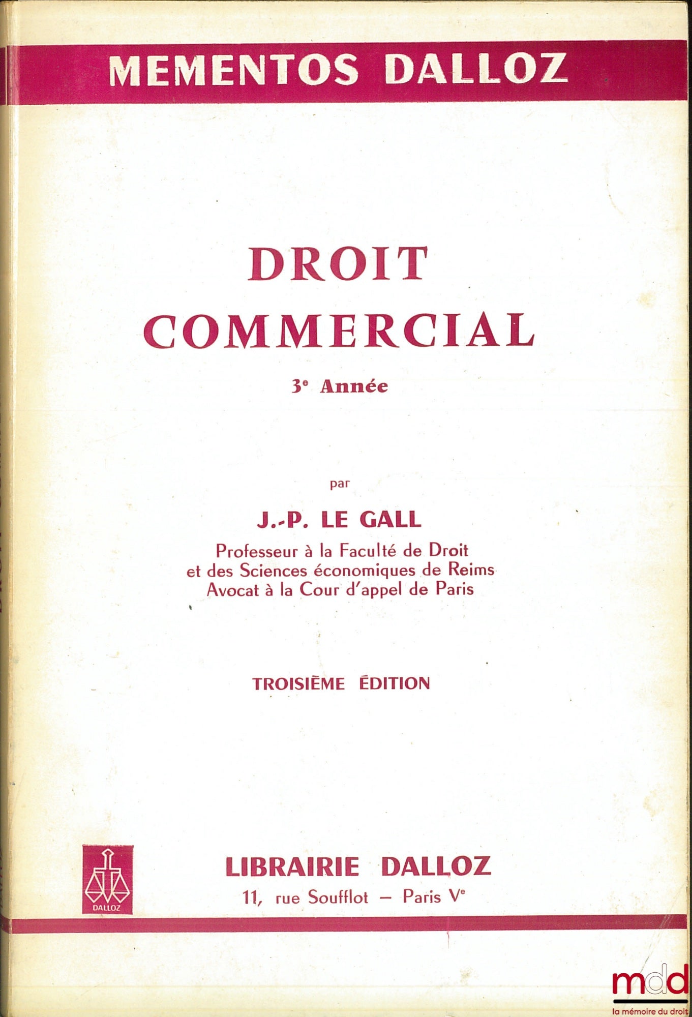 LE GALL (J.-P.) – DROIT COMMERCIAL 3ème année, 3ème éd., coll. Mémentos Dalloz