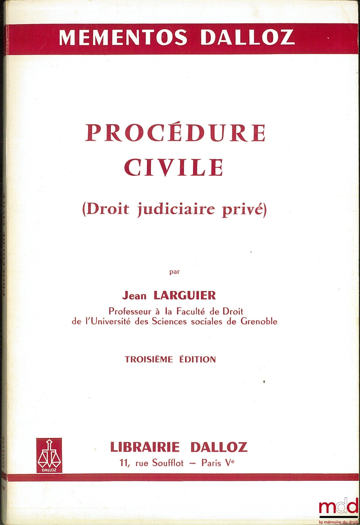 LARGUIER (Jean) – PROCÉDURE CIVILE, (DROIT JUDICIAIRE PRIVÉ), 3ème éd., coll. Mémentos Dalloz