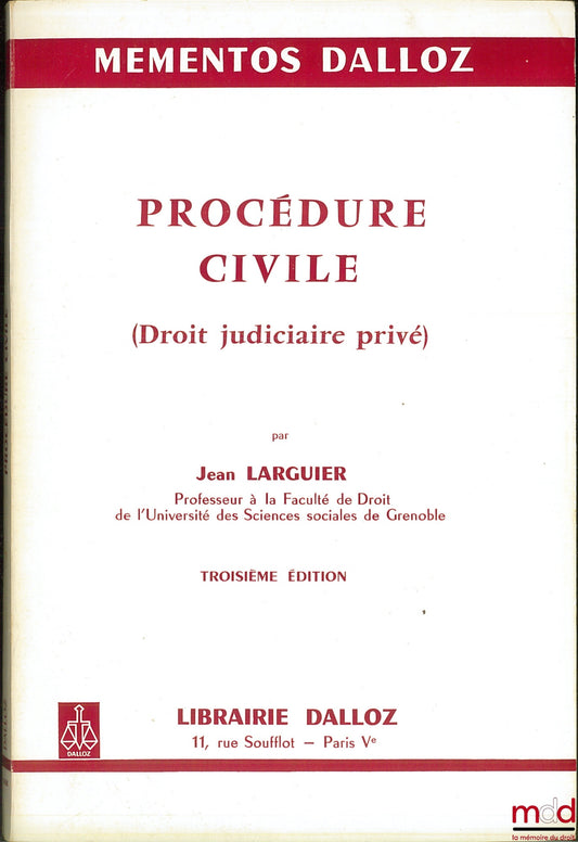 LARGUIER (Jean) – PROCÉDURE CIVILE, (DROIT JUDICIAIRE PRIVÉ), 3ème éd., coll. Mémentos Dalloz