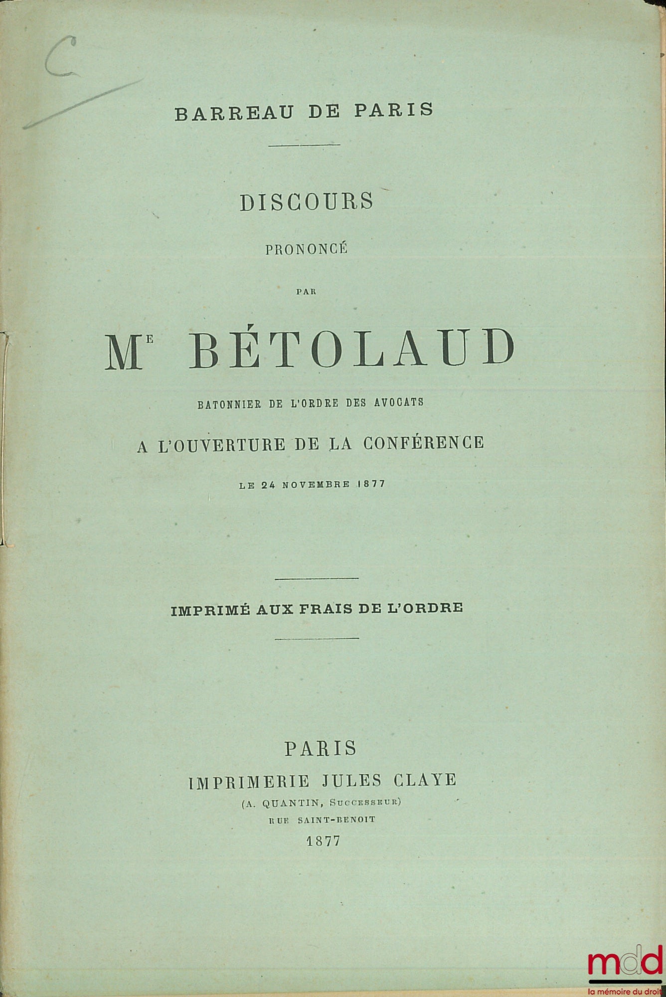 BÉTOLAUD – Discours prononcé à l’ouverture de la conférence le 24 novembre 1877 au Barreau de Paris