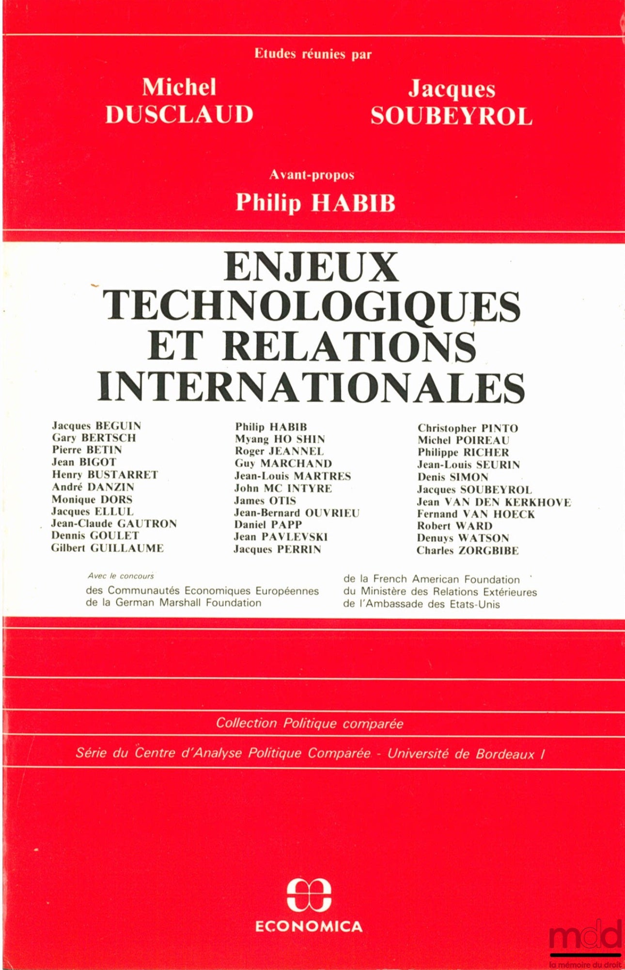 Collectif – ENJEUX TECHNOLOGIQUES ET RELATIONS INTERNATIONALES, Études réunies par Michel DUSCLAUD et Jacques SOUBEYROL, coll. Politique comparée, série du Centre d’analyse politique comparée - Université de Bordeaux I